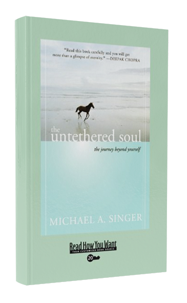 The Untethered Soul by Michael A. Singer