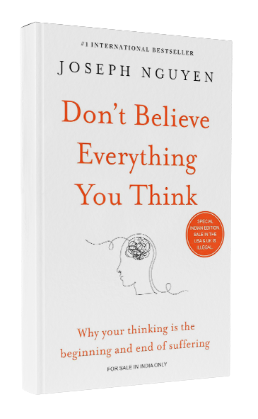 Don't Believe Everything You Think by Joseph Nguyen