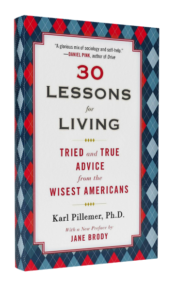 30 Lessons for Living: Tried and True Advice from the Wisest Americans book cover