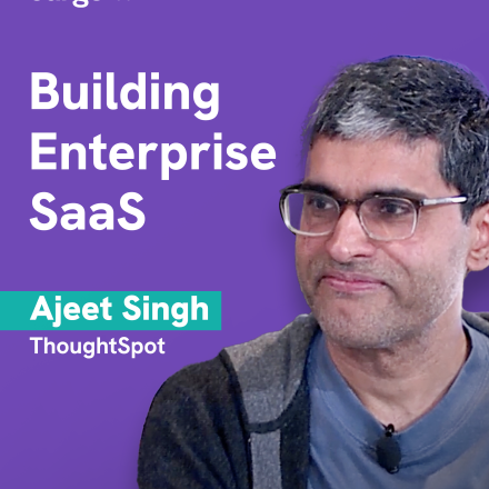 ThoughtSpot’s Ajeet Singh & Peak XV’s Tejeshwi Sharma on Product-Led Strategy, B2B Scaling