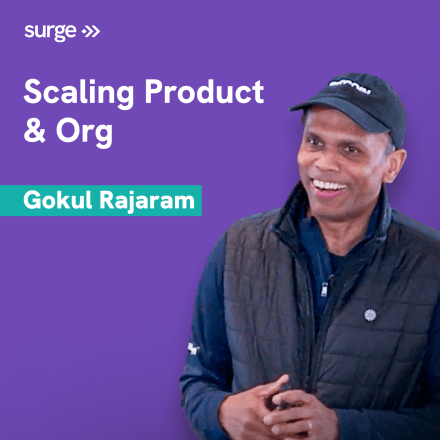 Gokul Rajaram on Defensibility, Scaling Companies & Hiring for “Spikiness"